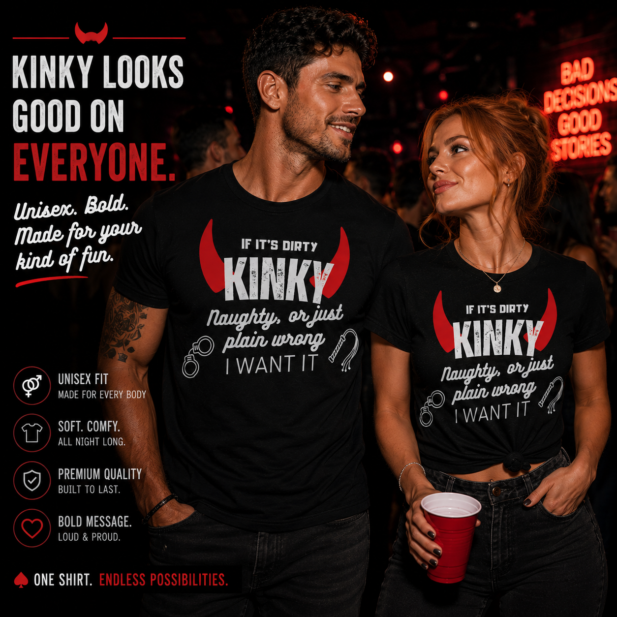 If It’s Dirty… I Want It | Unisex Kinky Graphic Tee