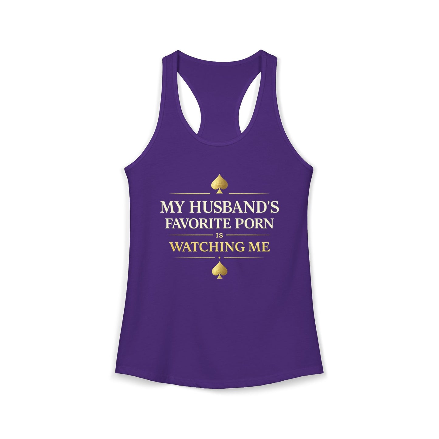 My Husband's Favorite Porn Is Watching Me Tank Top