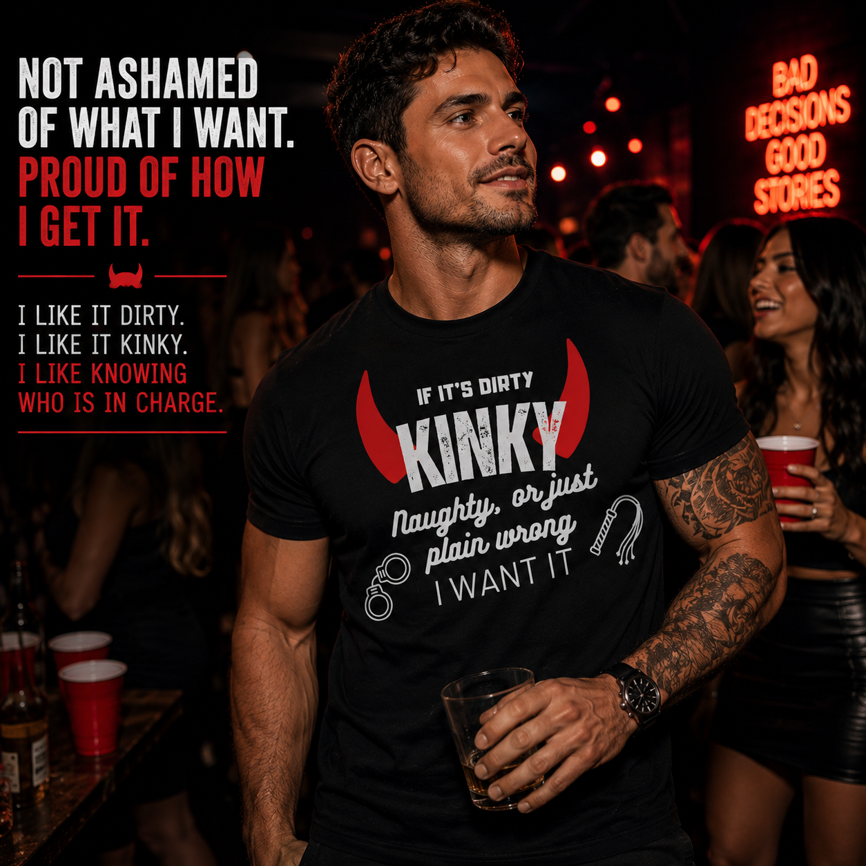 If It’s Dirty… I Want It | Unisex Kinky Graphic Tee