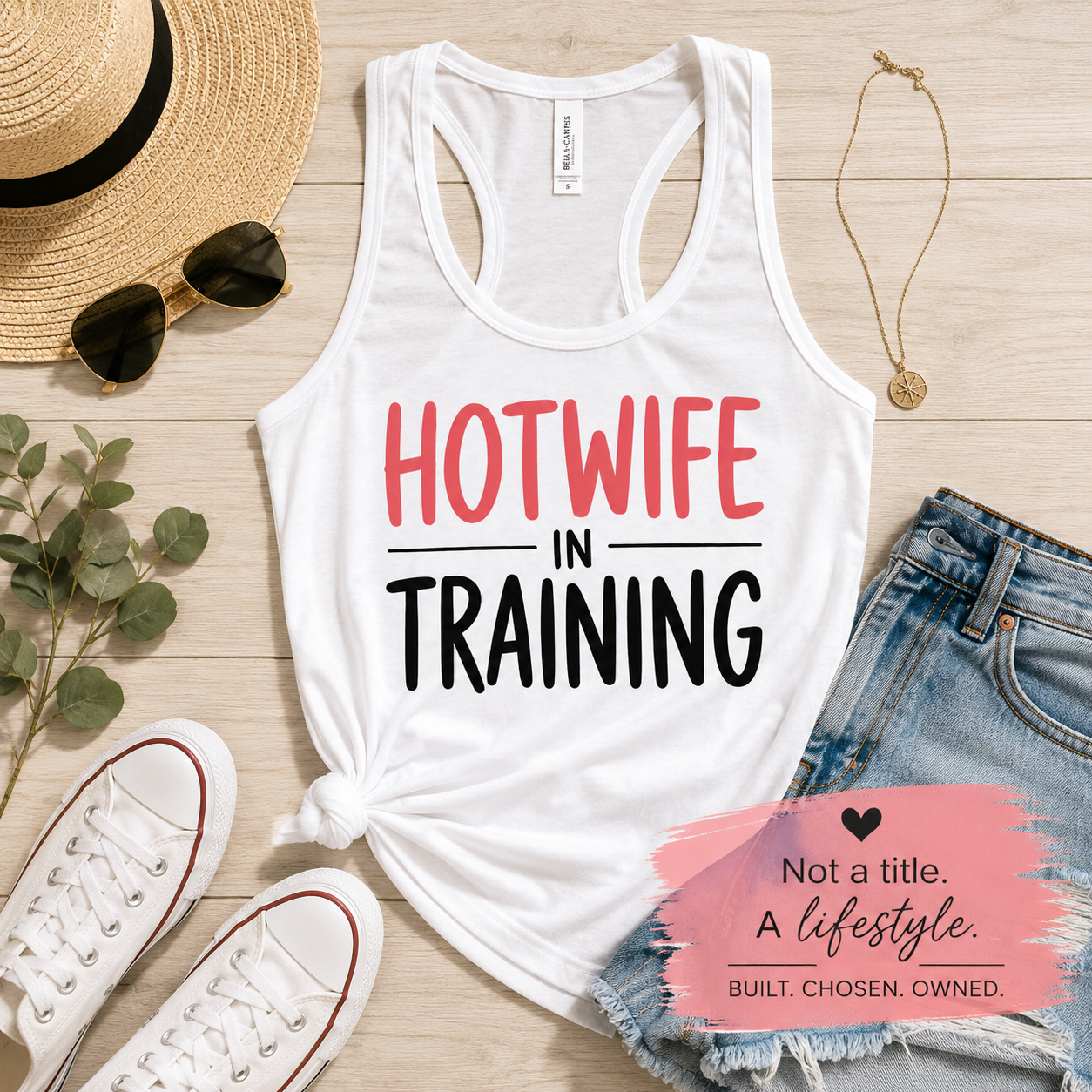 Woman wearing Hotwife in Training white tank top